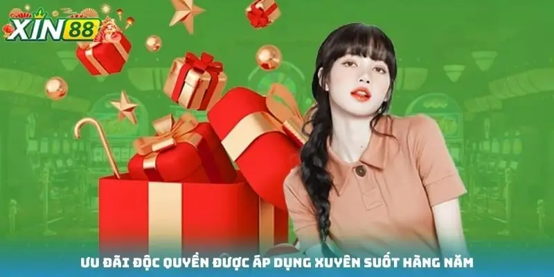 Ưu đãi độc quyền được áp dụng xuyên suốt hàng năm